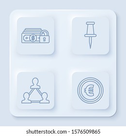Set line Money with lock, Push pin, Project team base and Coin money with euro symbol. White square button. Vector