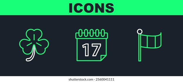 Set line National Ireland flag, Four leaf clover and Saint Patrick's day with calendar icon. Vector