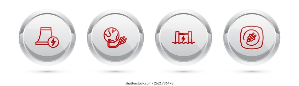 Set line Nuclear power plant, Global energy planet, Hydroelectric dam and Electric plug. Silver circle button. Vector