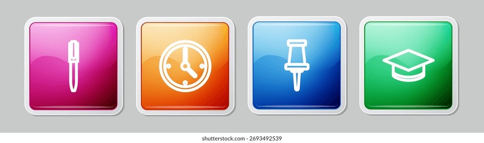 Set line Pen, Clock, Push pin and Graduation cap. Colorful square button. Vector