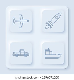 Set line Plane, Rocket ship with fire, Pickup truck and Cargo ship. White square button. Vector