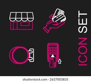 Set line Pos terminal with inserted credit card, Signboard hanging, Human hand holding and Shopping building or market store icon. Vector