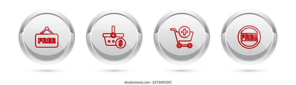 Set line Price tag with text Free, Shopping basket and dollar, Add to cart and . Silver circle button. Vector