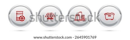 Set line Radioactive waste in barrel, Solar energy panel, Factory and Trash can. Silver circle button. Vector