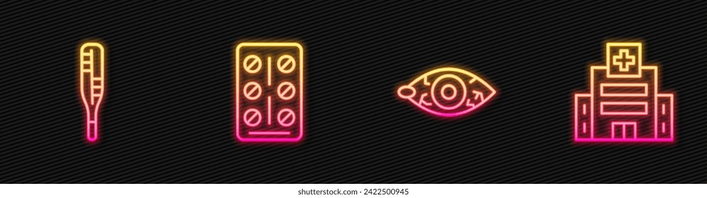 Set line Reddish eye, Medical thermometer, Pills in blister pack and hospital building. Glowing neon icon. Vector