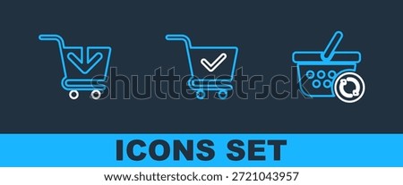Set line Refresh shopping basket, Add to Shopping cart and with check mark icon. Vector