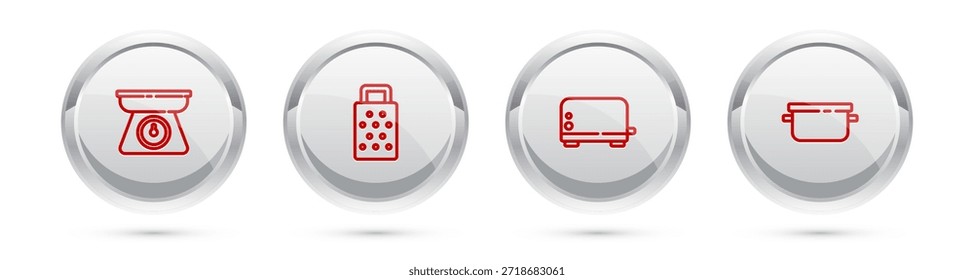 Set line Scales, Grater, Toaster and Cooking pot. Silver circle button. Vector