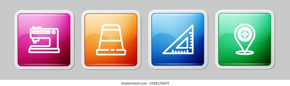 Set line Sewing machine, Thimble for sewing, Triangular ruler and Location tailor shop. Colorful square button. Vector