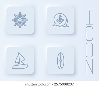 Set line Ship steering wheel, Anchor, Yacht sailboat and Surfboard. White square button. Vector