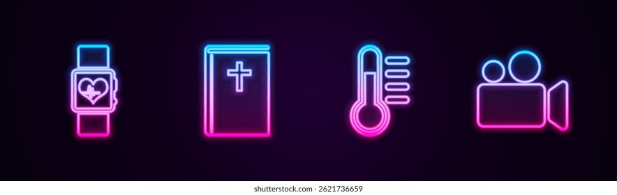 Set line Smart watch heart beat rate, Holy bible book, Thermometer and Movie or Video camera. Glowing neon icon. Vector