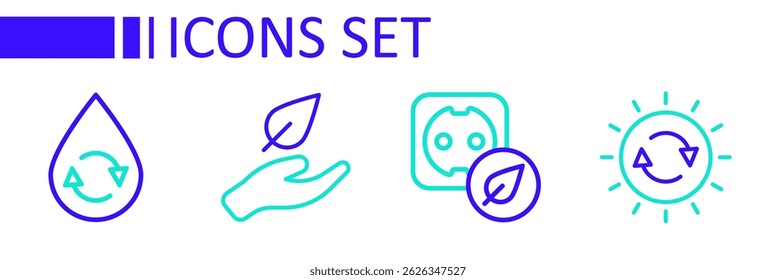 Set line Solar energy panel, Electrical outlet, Leaf in hand and Recycle clean aqua icon. Vector