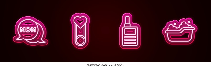 Set line Speech bubble mom, Baby clothes pin, Monitor Walkie Talkie and bathtub. Glowing neon icon. Vector