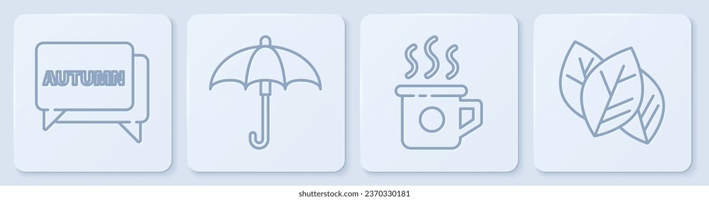 Set line Speech bubble with text autumn, Cup of tea, Umbrella and Leaf or leaves. White square button. Vector