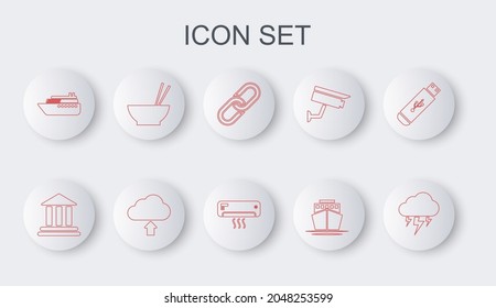 Set line Storm, Bank building, Chain link, Ship, Bowl with chopsticks, Cloud upload and Air conditioner icon. Vector