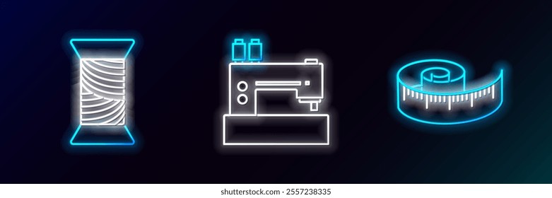 Set line Tape measure, Sewing thread on spool and machine icon. Glowing neon. Vector