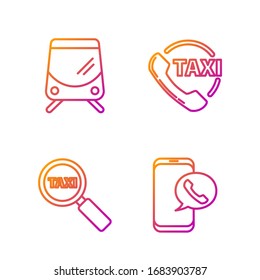 Set line Taxi call telephone service, Magnifying glass and taxi car, Tram and railway and Taxi call telephone service. Gradient color icons. Vector