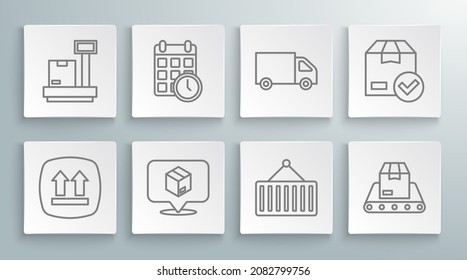 Set line This side up, Cardboard box with calendar, Location cardboard, Container crane, Conveyor belt, Delivery cargo truck, ackage check mark and Scale icon. Vector