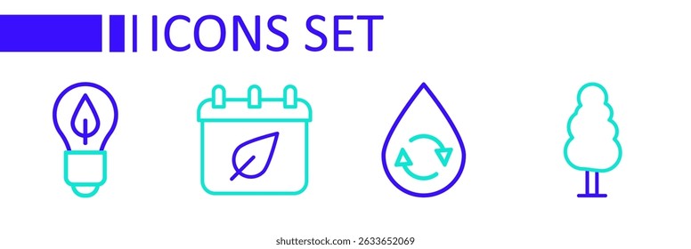 Set line Tree, Recycle clean aqua, Calendar with autumn leaves and Light bulb leaf icon. Vector