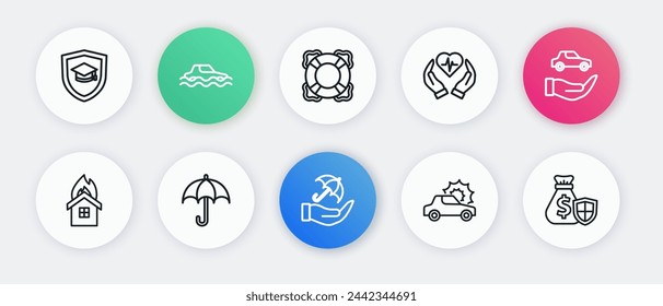 Set line Umbrella in hand, Car insurance, Fire burning house, Life, Lifebuoy, Money bag with shield and  icon. Vector