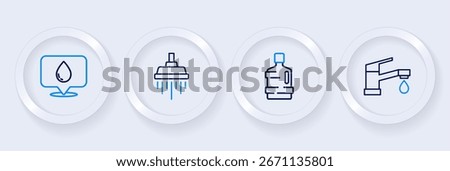 Set line Water tap, Big bottle with clean water, Shower and drop location icon. Vector