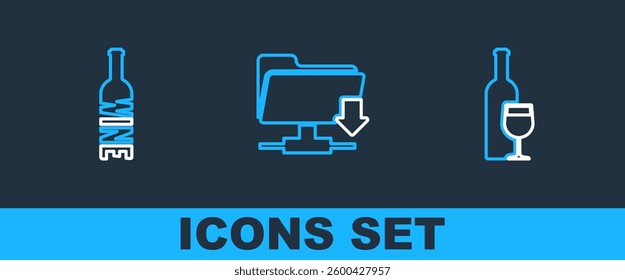 Set line Wine bottle with glass, Bottle of wine and FTP folder download icon. Vector