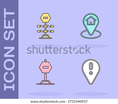 Set Location with exclamation mark, Road barrier, Stop sign and house icon. Vector