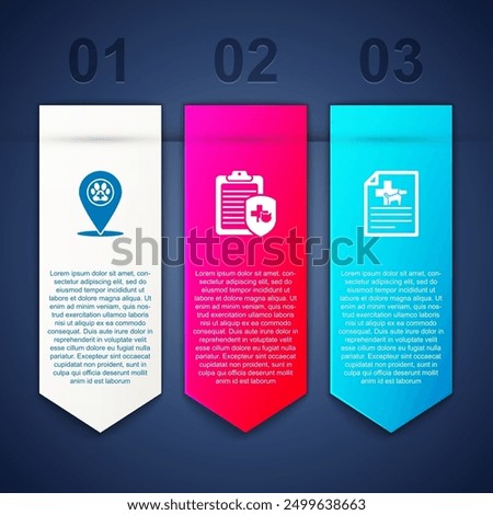Set Location veterinary, Clinical record pet and Medical certificate for dog. Business infographic template. Vector