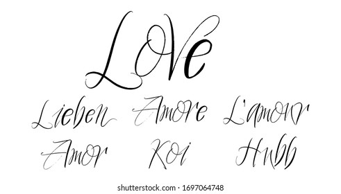 Set of love brush paint hand drawn lettering on white background. Lieben, Amore, L`amour, Amor, Koi, Hubb design templates for greeting cards, overlays, posters