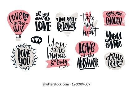 Set of love confessions, romantic slogans or quotes handwritten with elegant calligraphic fonts decorated by hearts. Bundle of St. Valentine s day design elements. Colored vector illustration.