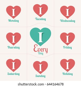 Set of I love every day, Heart concept for greeting card or design element.