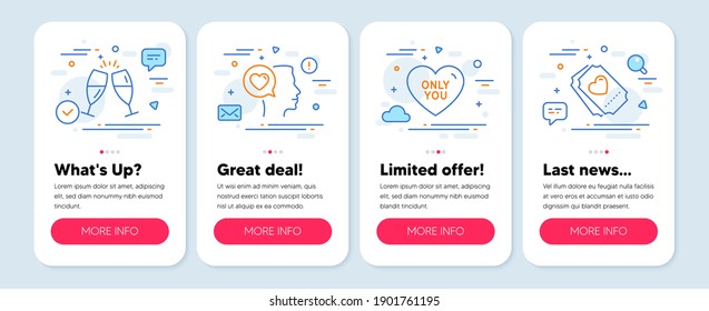 Set of Love icons, such as Romantic talk, Only you, Champagne glasses symbols. Mobile screen app banners. Love ticket line icons. Love chat, Chin-chin, Heart. Romantic talk icons. Vector