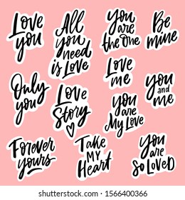 Set of love lettering phrases for print, card, poster, stickers. Modern romantic calligraphy slogan.