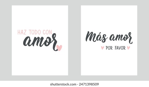 Conjunto de frases de amor en español. Haz todo con amor, Más amor por favor - en español. Letras. Caligrafía moderna