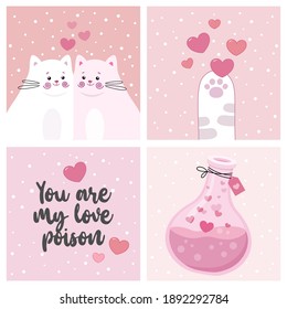 Set of lovely Valentine's day cards. Cute couple of kittens. Vector illustration. Funny cats with hearts. Good for party decoration, invitation, greeting and gift card. Text: You are my love poison. 