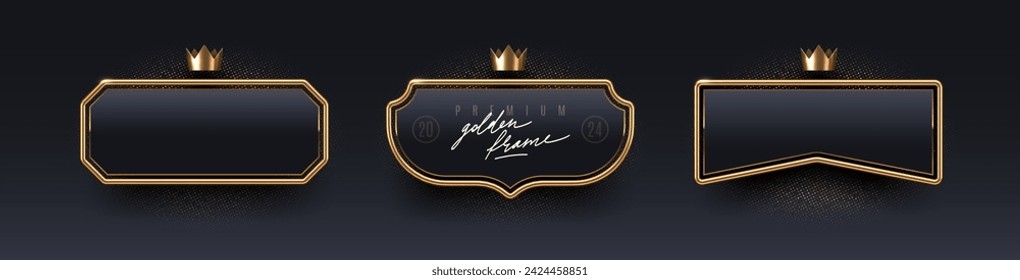 Set of luxury black badges with gold metal frames and crown. 3d golden banners - decoration elements for identity design, greeting card, cover, poster or invitation. Vector illustration.