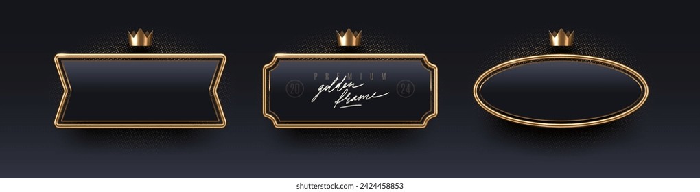 Set of luxury black badges with gold metal frames and crown. 3d golden banners - decoration elements for identity design, greeting card, cover, poster or invitation. Vector illustration.