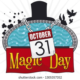 Set of magic elements to commemorate Magic Day in October 31 with calendar, magical wands and fabric: dove and rabbit from top hat, playing card tricks, escape of chains and water torture cell.