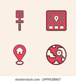 Set Magnifying glass with globe, Road traffic sign, Gps device map and Location house icon. Vector