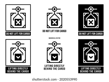 A set of manipulation symbols for packaging products and goods. Marking - Lifting directly behind the cargo! Marking - Do not lift for cargo! Vector elements.