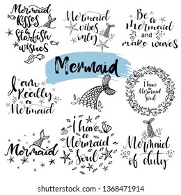 Set of mermaids cards. Handwritten inspirational quotes about summer. Typography lettering design with hand drawn tail, starfish, shell. Vector illustration isolated on white background.