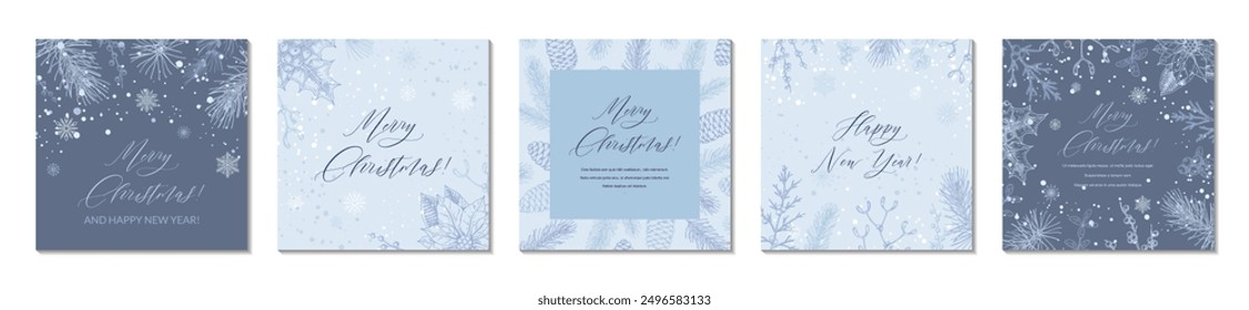 Set of Merry Christmas and Happy New year blue square greeting cards. Social media post template. Hand drawn sinter festive background with sketch botany elements. Engraving vector illustration