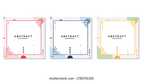 Set of Minimalist Abstract Background with floral frame and memphis style. Suitable for social media post template, backdrop, flyer, wedding invitation etc