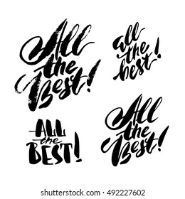 Set of modern brush calligraphy inscriptions. All The Best. Made in different styles.
