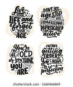 Está decorado con lemas de letras dibujados a mano modernos y elegantes. Citas sobre la vejez. Afiches de caligrafía motivacional, impresiones tipográficas. Ilustración del vector