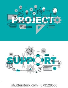 Set of modern vector illustration concepts of words project and support. Thin line flat design banners for website and mobile website, easy to use and highly customizable.