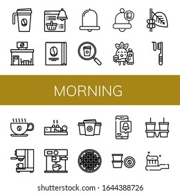 Set of morning icons. Such as Coffee cup, Coffee shop, Notification, Coffee beans, Bell, Toothbrushing, Toothbrush, maker, Cupping, Paper cup, capsule , morning icons