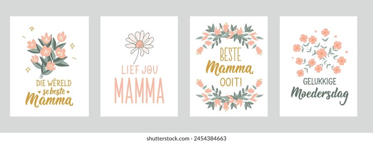 Set of Mother's Day cards. Afrikaans text: Best mom ever,The world's best mom, Love your mother, Happy mother's day. Lettering. Banner. calligraphy vector illustration.