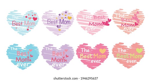 Set of Mother's day concept icons. Decorative The Best Mom ever illustration. Typography, design elements for Mother's day event.Vector illustration.