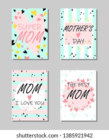 Set of Mother's Day greeting cards with the text "super mom", "mother's day", "i love you", "the best mom". Vector illustration.