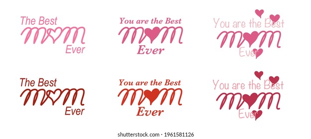 Set of Mother's day illustration. Decorative The Best Mom ever text icons. Mother's day Typography for card, web, banner and graphics designs. illustration vector. 